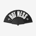 Hot Mess Fan